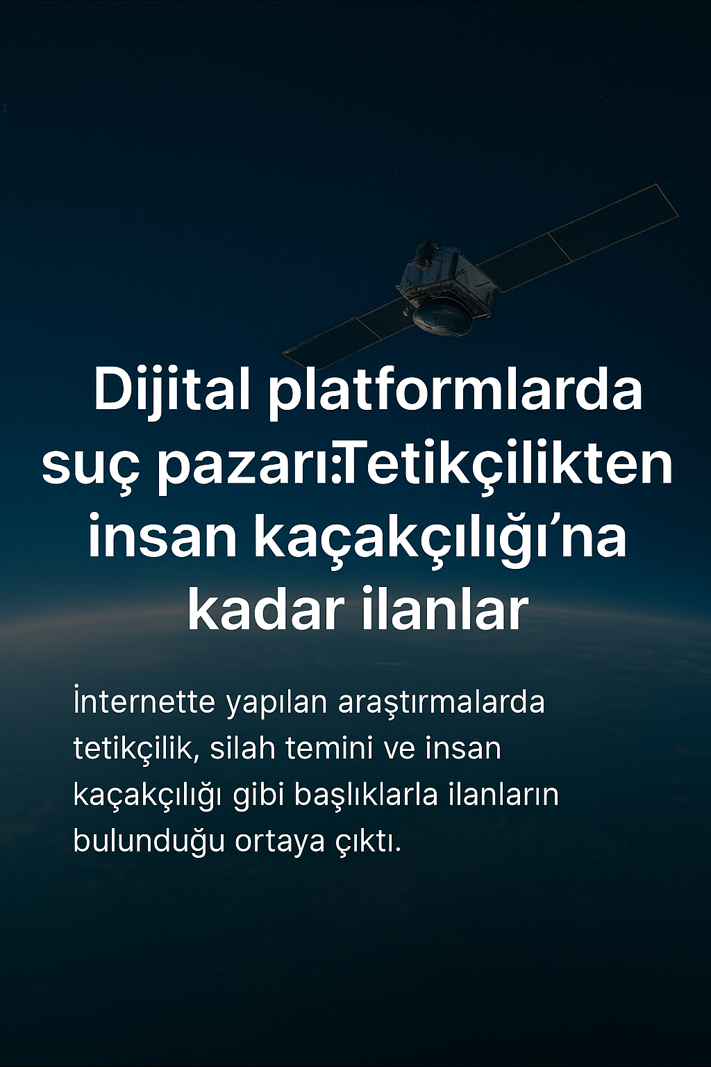 Dijital platformlarda suç pazarı: Tetikçilikten insan kaçakçılığına kadar ilanlar ortaya çıktı
