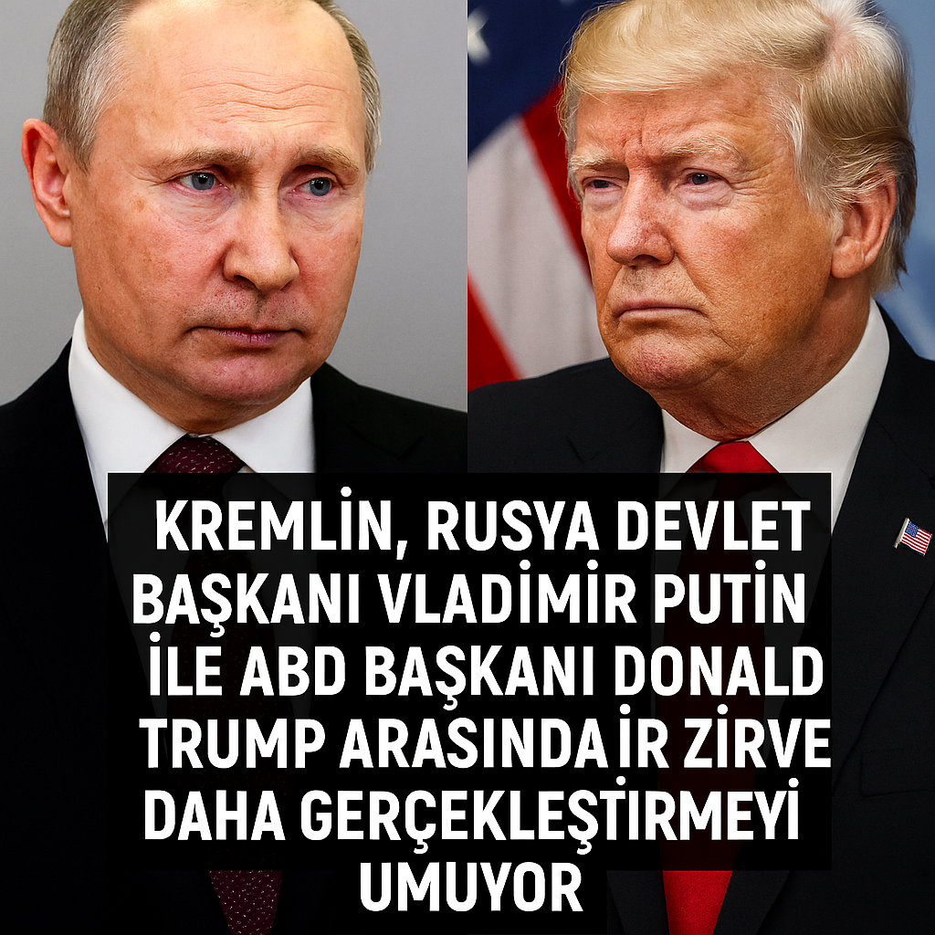 Kremlin: Putin ve Trump için yeni zirve hazırlıkları sürüyor