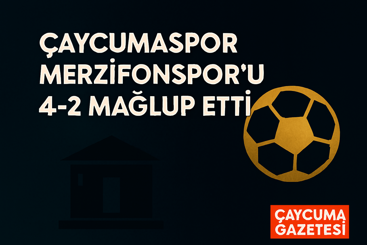 Çaycumaspor Merzifonspor’u 4-2 Mağlup Etti