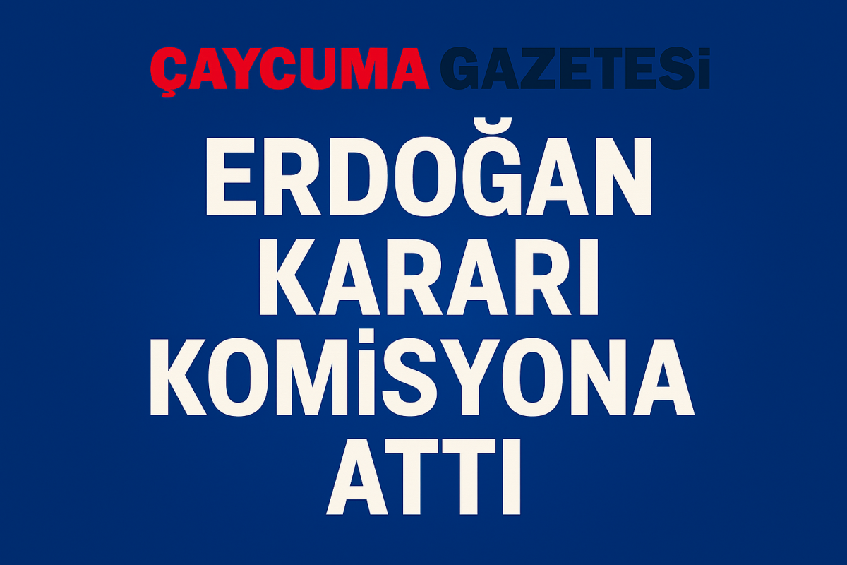 İmralı Tartışması: Bahçeli’den Çıkış, Erdoğan’dan Komisyona Yönlendirme