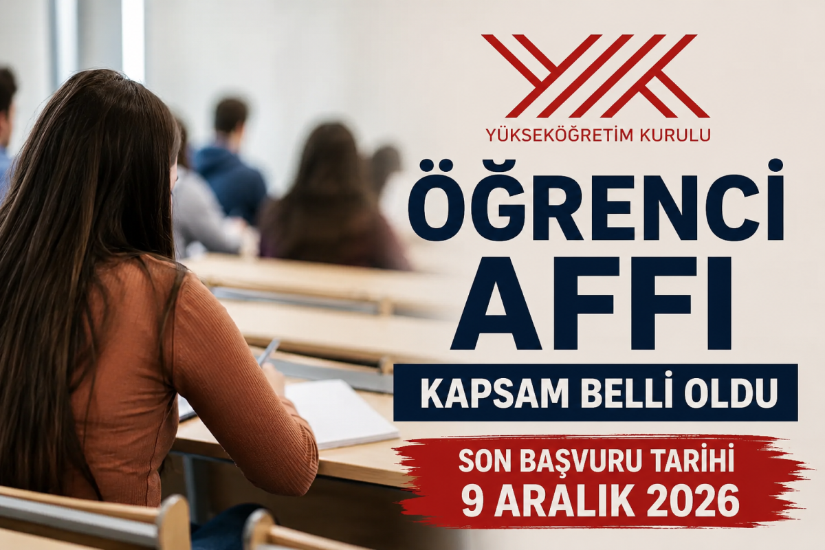 Öğrenci affında kapsam belli oldu: Önceki aflardan yararlananlar da başvurabilecek