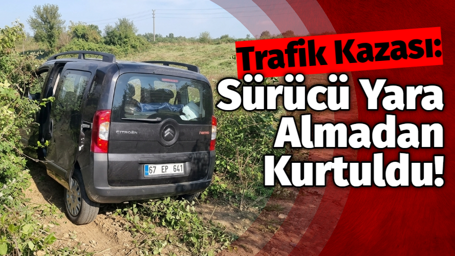 Çaycuma’da panelvan yoldan çıktı: Sürücü kazayı yara almadan atlattı