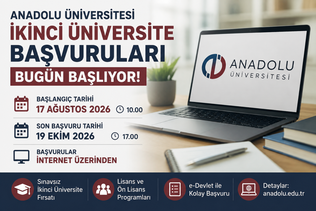 Anadolu Üniversitesi İkinci Üniversite başvuruları bugün başlıyor