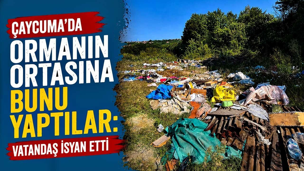 Çaycuma’da ormanlık alana bırakılan çöpler tepki çekti: Yangın endişesi