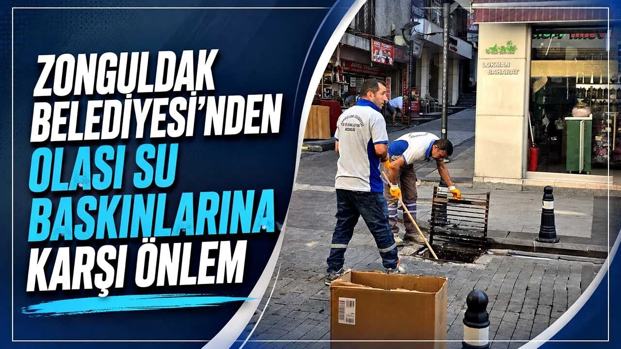 Zonguldak’ta su baskınına karşı önlem: Mazgallar tek tek temizlendi