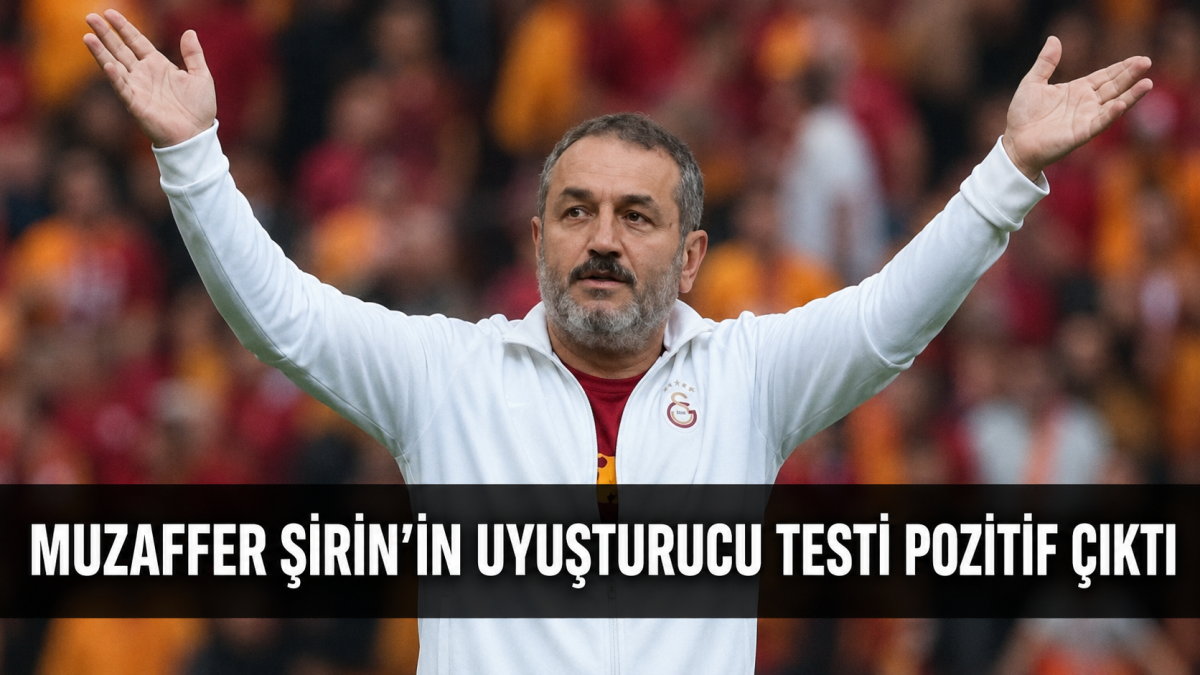 UltrAslan lideri Muzaffer Şirin’in uyuşturucu testi pozitif çıktı